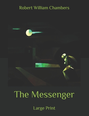 The Messenger: Large Print B086Y4DVN1 Book Cover