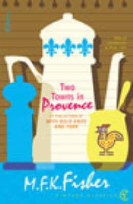 Two Towns in Provence 0099442655 Book Cover