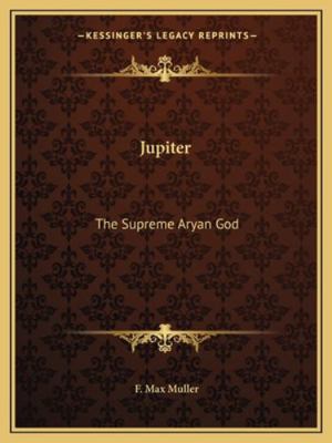 Jupiter: The Supreme Aryan God 1162896299 Book Cover