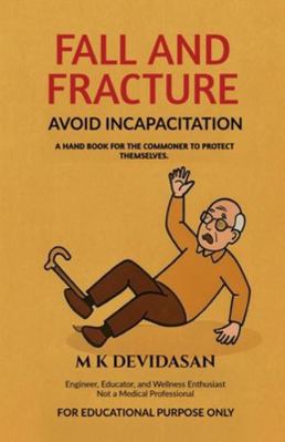 Fall and Fracture: Avoid Incapacitation B0G42JR6MB Book Cover