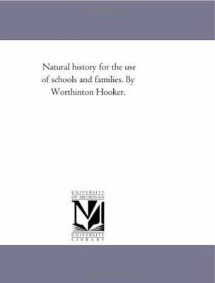 Natural History For the Use of Schools and Fami... 1425541496 Book Cover