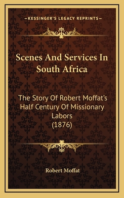 Scenes And Services In South Africa: The Story ... 1166235637 Book Cover