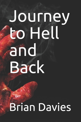 Journey to Hell and Back B085DSWK6K Book Cover