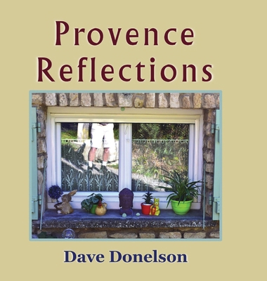 Provence Reflections 1963813022 Book Cover