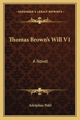 Thomas Brown's Will V1 1163606189 Book Cover
