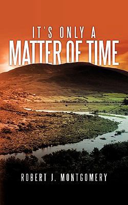 It's Only a Matter of Time 1449034519 Book Cover