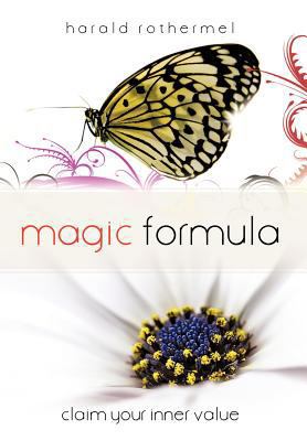 Magic Formula: Claim Your Inner Value 1477246215 Book Cover