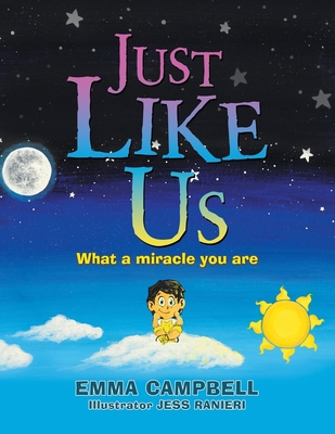 Just Like Us: What a Miracle You Are 198228692X Book Cover