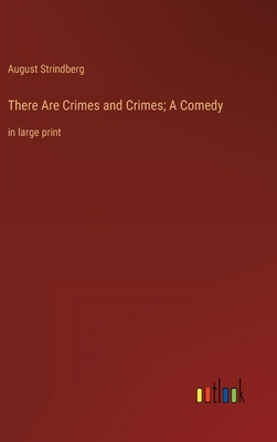 There Are Crimes and Crimes; A Comedy: in large... 3368337033 Book Cover