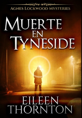Muerte en Tyneside: Edici?n Premium en Tapa dura [Spanish] 1034633163 Book Cover