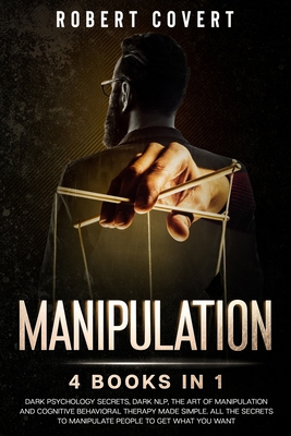 Manipulation: 4 Books in 1: Dark Psychology Sec... B0892HWN3C Book Cover