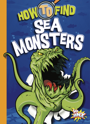 How to Find Sea Monsters 1623107199 Book Cover