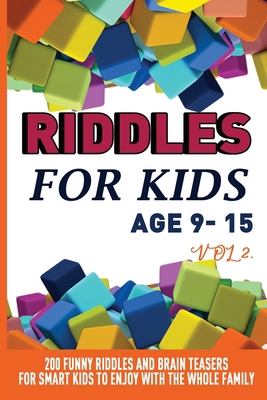 Riddles For Kids Age 9-15: 200 Funny and Stimul... B088T18MKD Book Cover