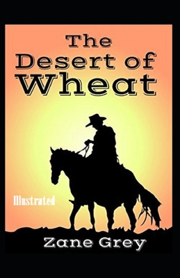 The Desert of Wheat Illustrated B08K4KR52T Book Cover