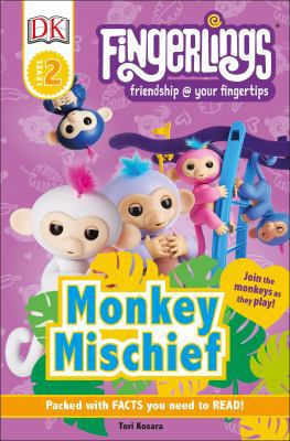 DK Readers Level 2: Fingerlings: Monkey Mischief 1465484388 Book Cover