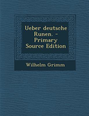 Ueber Deutsche Runen. - Primary Source Edition [German] 129467952X Book Cover