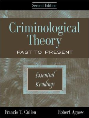 Criminological Theory: Past to Present: Essenti... 1891487558 Book Cover