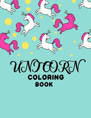 Unicorn Coloring Book B084DG1FCR Book Cover