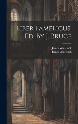 Liber Famelicus, Ed. By J. Bruce 1020573759 Book Cover