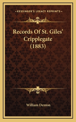 Records of St. Giles' Cripplegate (1883) 1164992716 Book Cover