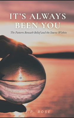 It's Always Been You: The Pattern Beneath Belie... B0FY3K2YRS Book Cover