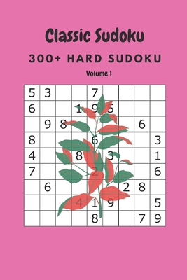 Classic Sudoku: 300+ Hard sudoku Volume 1 B0882M9VBL Book Cover