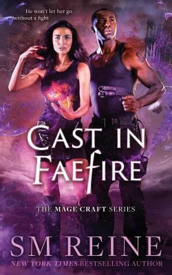 Cast in Faefire: An Urban Fantasy Romance 1533417326 Book Cover