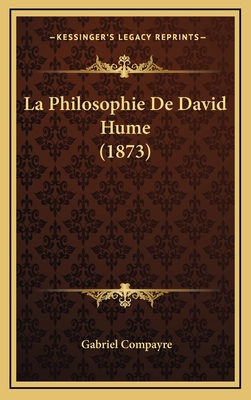 La Philosophie De David Hume (1873) [French] 1165574675 Book Cover