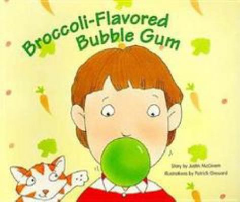 Broccoli-Flavored Bubble Gum (Publish-A-Book Se... 0817272100 Book Cover