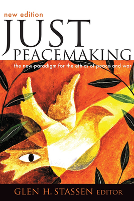 Just Peacemaking: The New Paradigm for the Ethi... 082981793X Book Cover