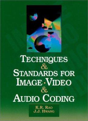 Techniques and Standards for Image, Video, and ... 0133099075 Book Cover
