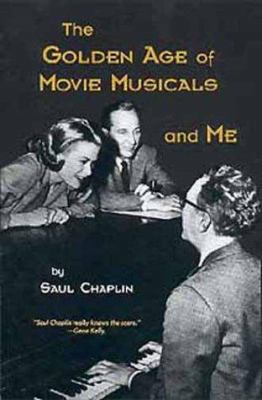 The Golden Age of Movie Musicals and Me 0806126523 Book Cover