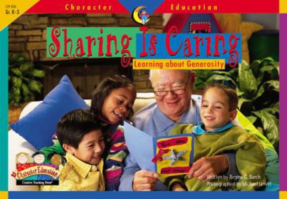 Sharing Is Caring, Character Education Reader 1574718320 Book Cover