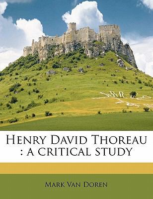 Henry David Thoreau: A Critical Study 1177706555 Book Cover