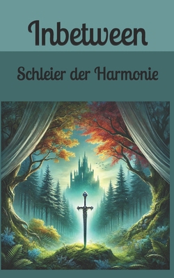 Inbetween: Schleier der Harmonie [German] B0FXVHKY85 Book Cover