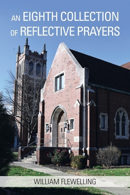 An Eighth Collection of Reflective Prayers B0BW14WQDB Book Cover
