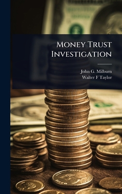 Money Trust Investigation 102404873X Book Cover