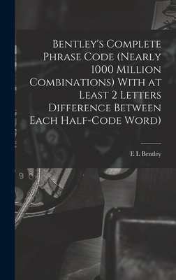 Bentley's Complete Phrase Code (nearly 1000 Mil... 1017716528 Book Cover