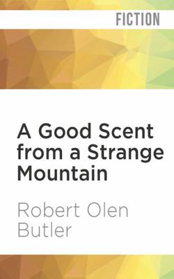 A Good Scent from a Strange Mountain 179973787X Book Cover