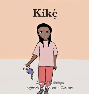 Kíkẹ́ [Yoruba] 194896032X Book Cover