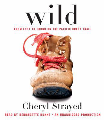 Wild: From Lost to Found on the Pacific Crest T... 0307970299 Book Cover