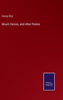 Mount Vernon, and other Poems 3375101279 Book Cover
