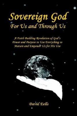 Sovereign God for Us and Through Us: A Revelati... 0759693064 Book Cover