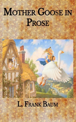 Paperback Mother Goose in Prose Book