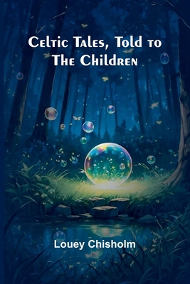 Celtic Tales, Told to the Children 9366387144 Book Cover