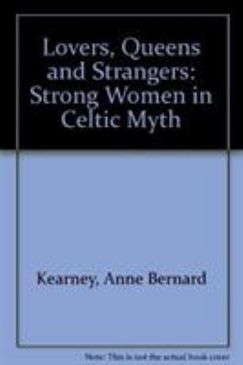 Lovers, Queens, and Strangers: Strong Women in ... 1899047506 Book Cover