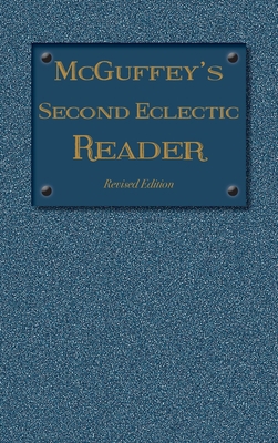 McGuffey's Second Eclectic Reader: Revised Edit... 1613220677 Book Cover