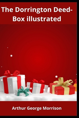 The Dorrington Deed-Box illustrated