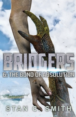 Bridgers 6: The Bond of Absolution B09NRJT6DQ Book Cover