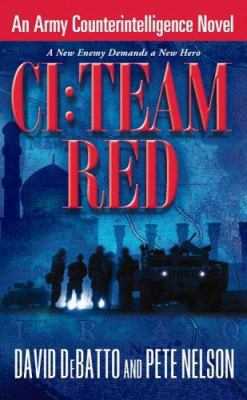 CI: Team Red: An Army Counterintelligence Novel 0446615676 Book Cover